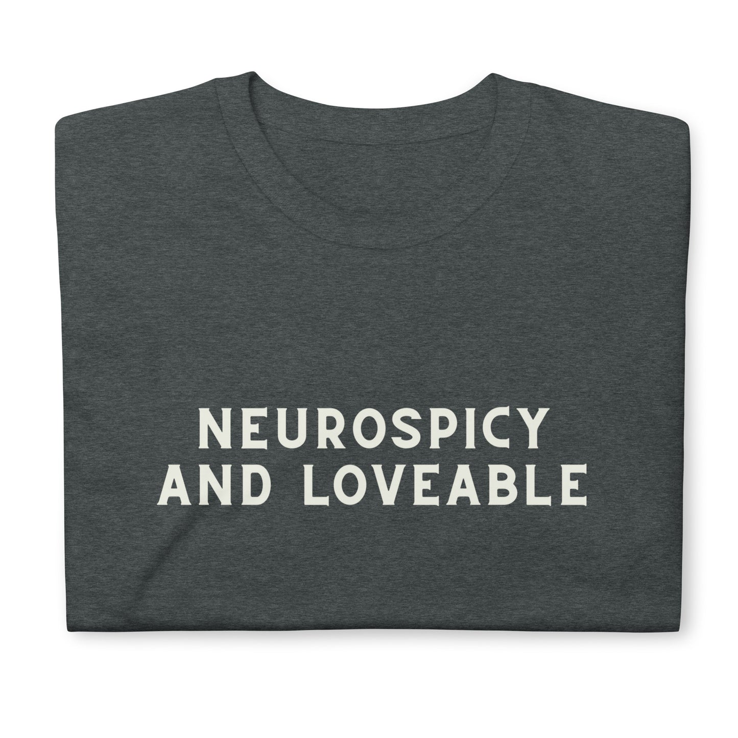 Neurospicy and Lovable - Inclusive Unisex Comfort T-Shirt