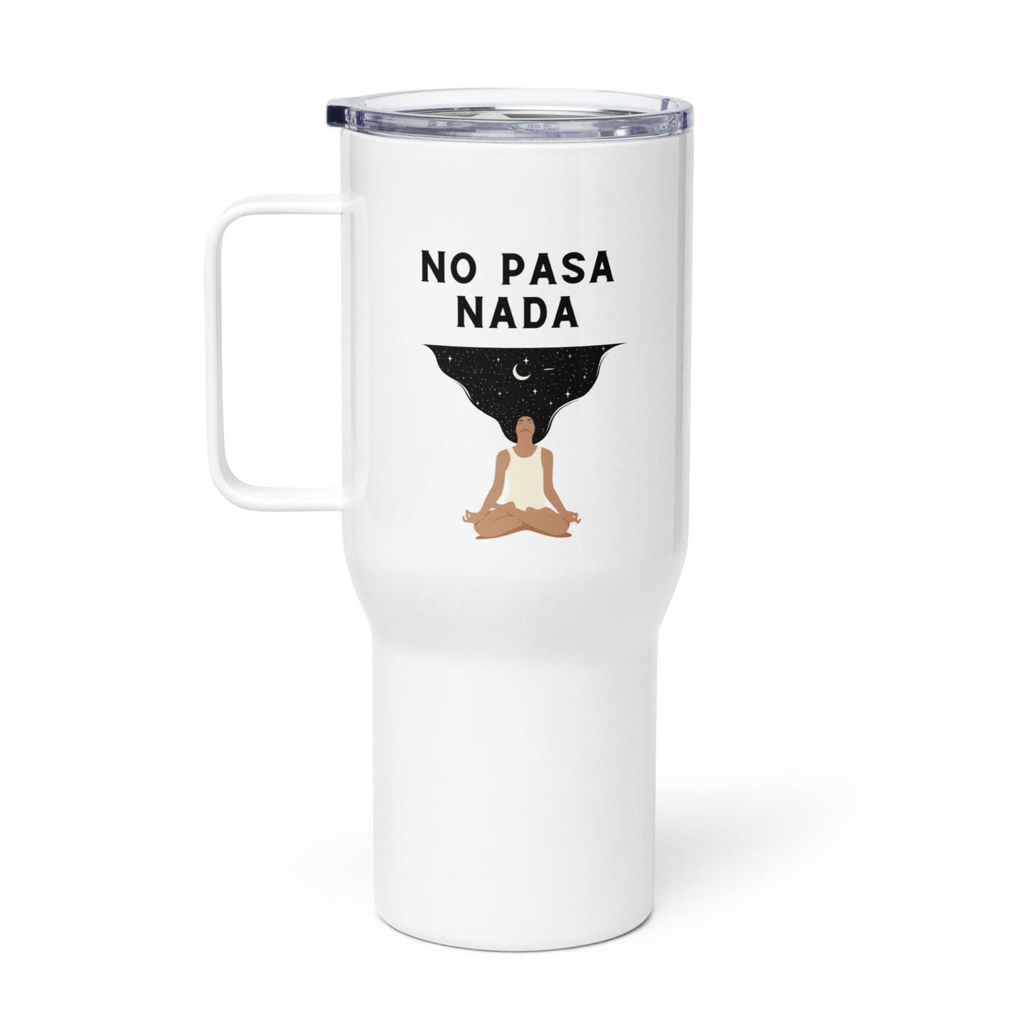 Latinx-Inspired 'No Pasa Nada' Stainless Steel Travel Mug, 25 oz-Travel mug with a handle