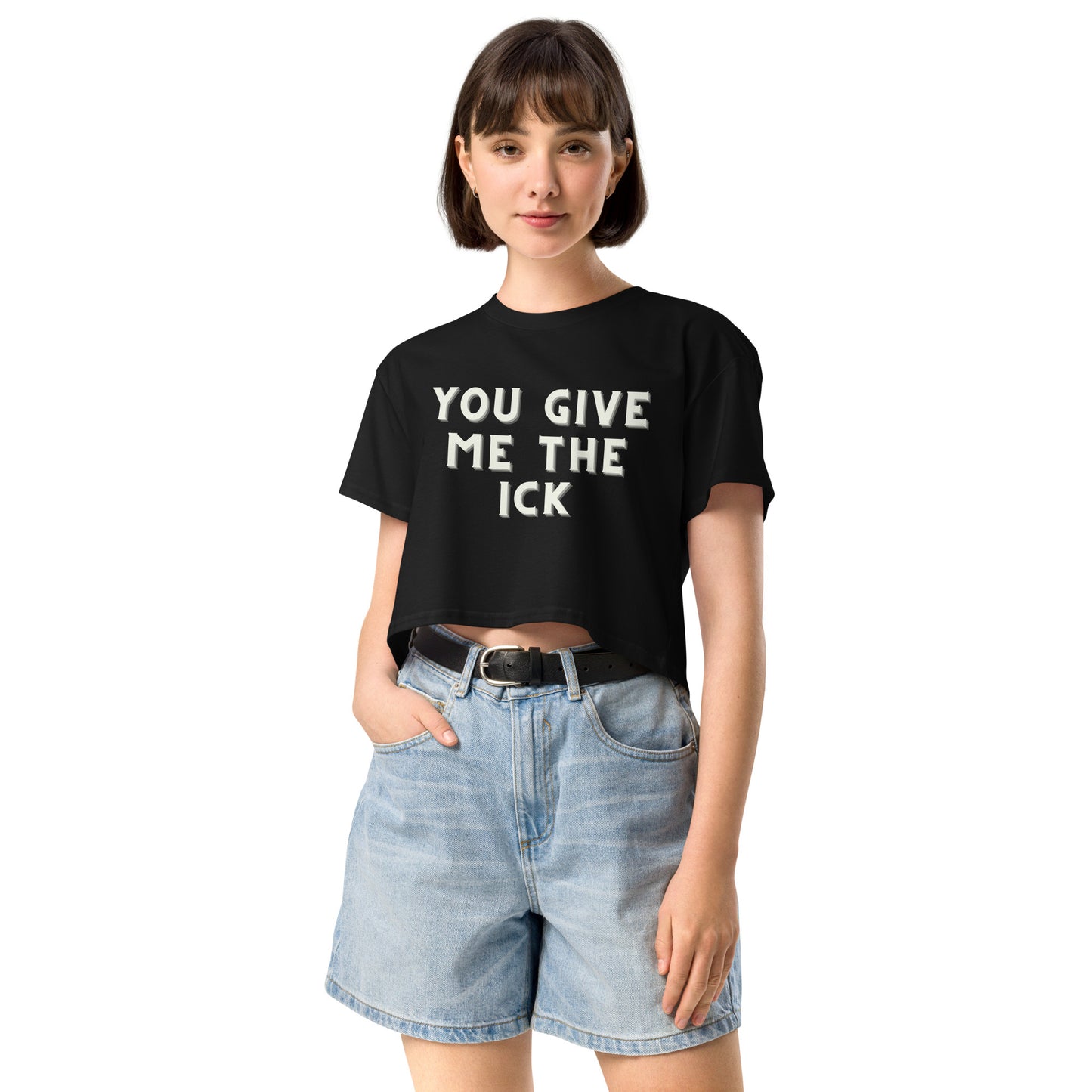 'You Give Me The Ick' Crop Top - Soft Cotton Casual crop top