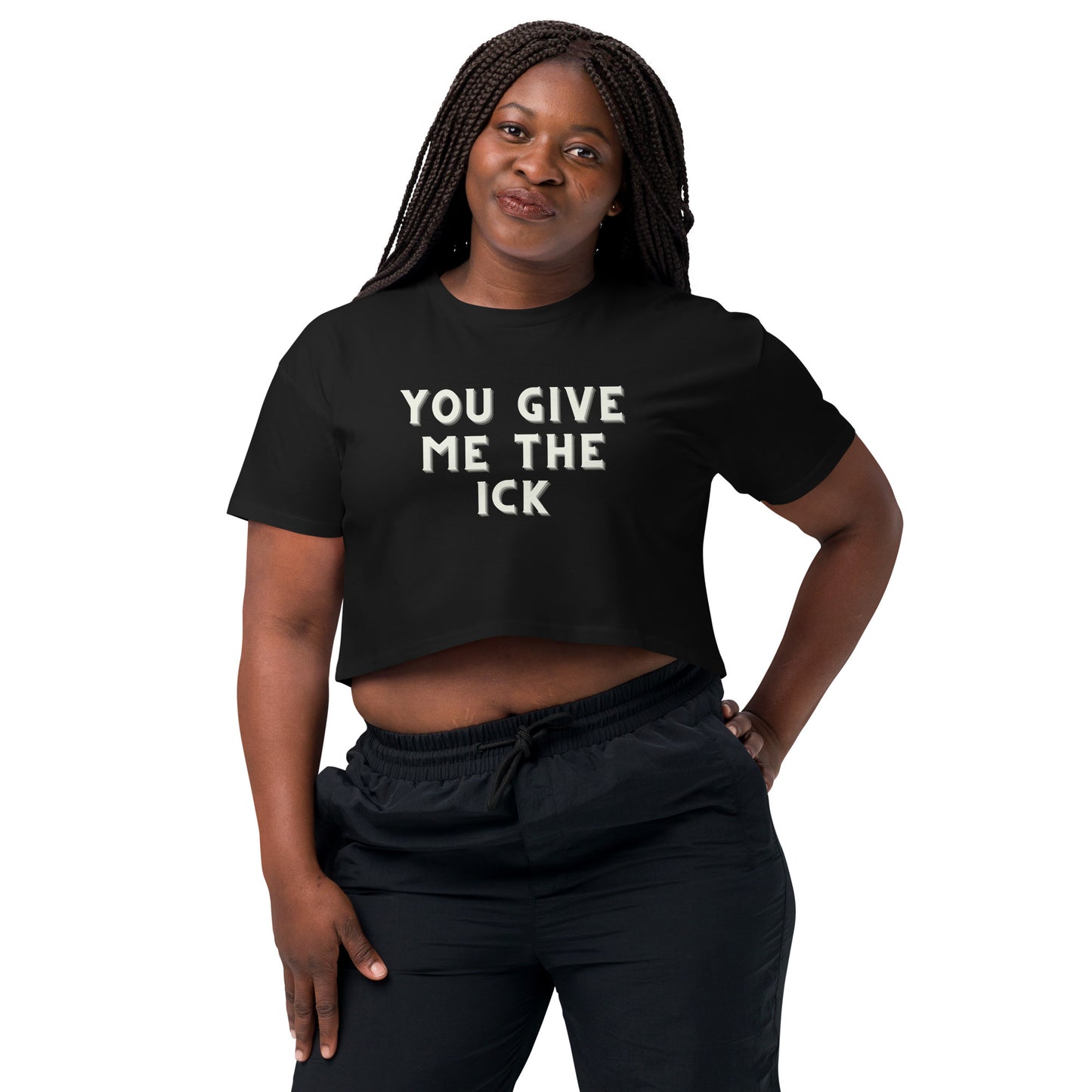 'You Give Me The Ick' Crop Top - Soft Cotton Casual crop top