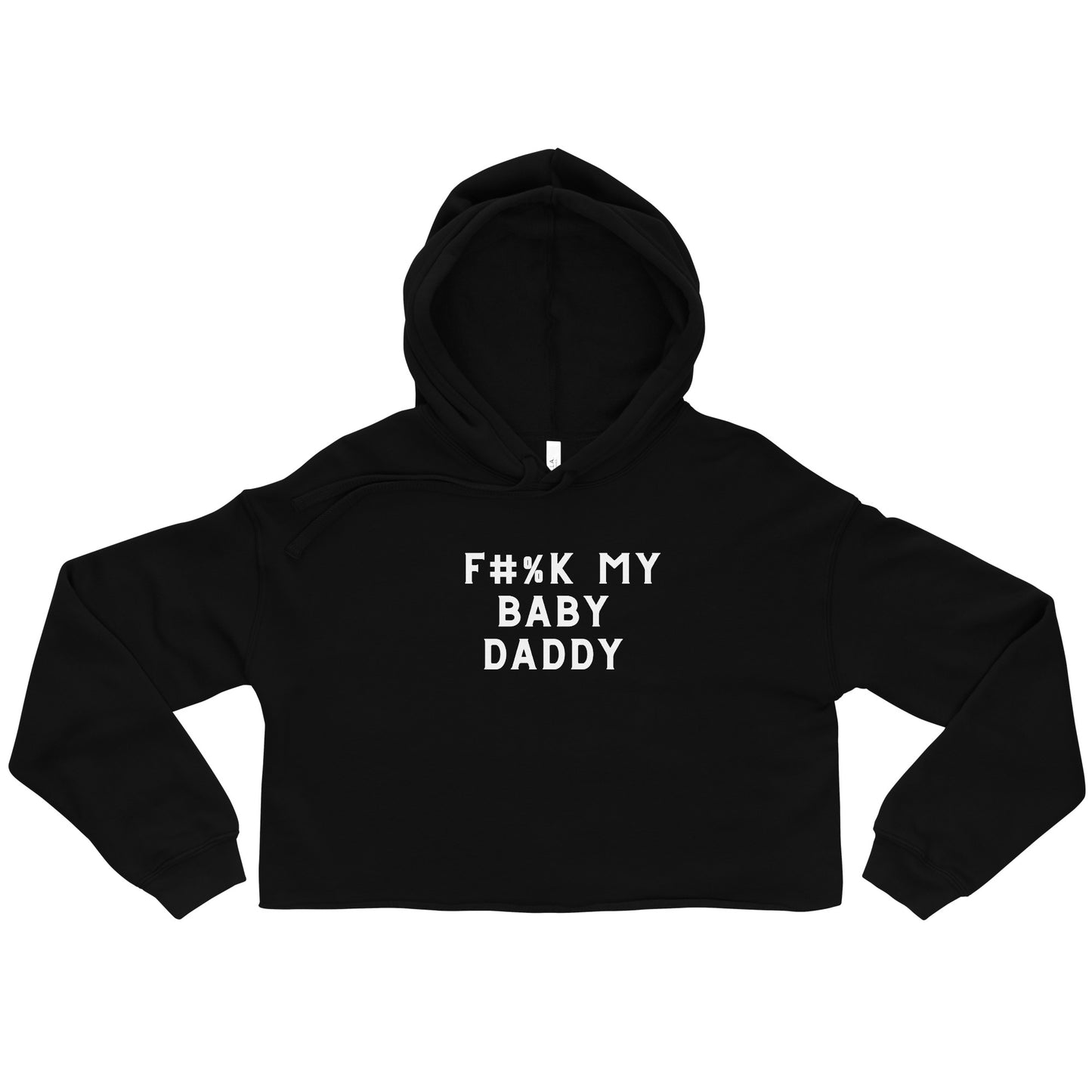 F#ck My Baby Daddy Crop Hoodie