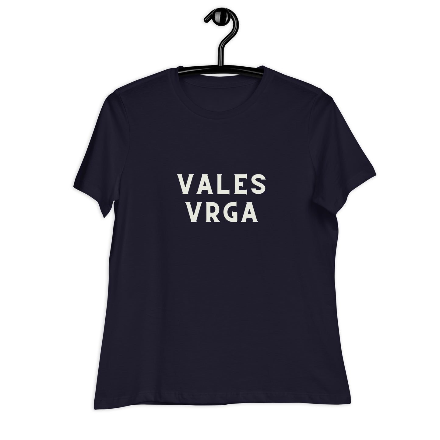 VALES VRGA Women's Tee - Bold and Humorous Statement T-Shirt