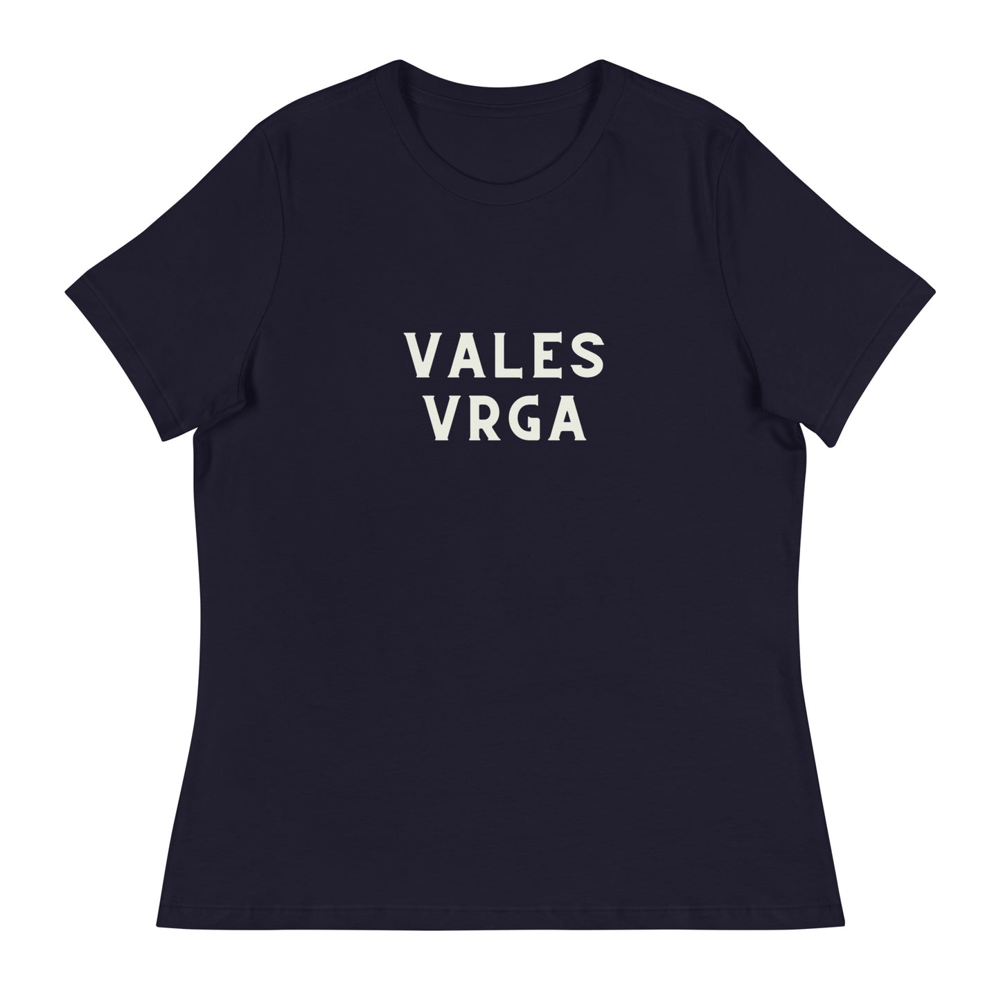 VALES VRGA Women's Tee - Bold and Humorous Statement T-Shirt