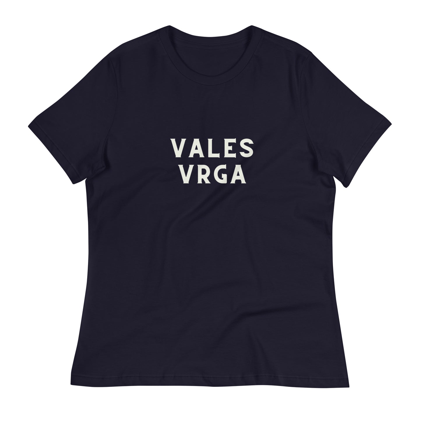 VALES VRGA Women's Tee - Bold and Humorous Statement T-Shirt